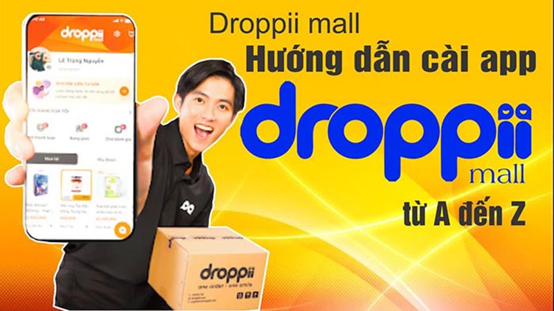 hướng dẫn cài app droppii mall chi tiết